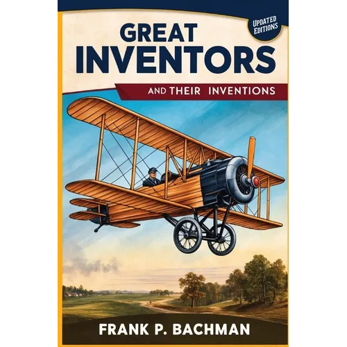 Great Inventors and Their Inventions