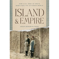 Island and Empire: How Civil War in Crete Mobilized the Ottoman World