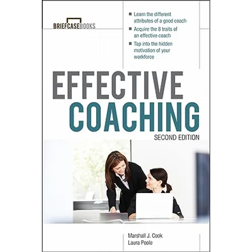 Manager's Guide to Effective Coaching, Second Edition
