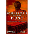 Whispers Out Of The Dust: A Haunted Journey Through The Lost American West