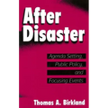 After Disaster: Agenda Setting, Public Policy, and Focusing Events