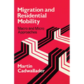 Migration and Residential Mobility: Macro and Micro Approaches