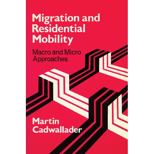 Migration and Residential Mobility: Macro and Micro Approaches