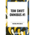 Tom Swift and His Motor-Cycle, Tom Swift and His Motor-Boat, Tom Swift and His Airship