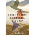 Green Forest, Red Earth, Blue Sea