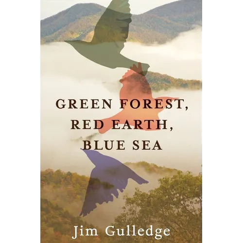 Green Forest, Red Earth, Blue Sea