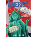 America, Why?: Money. Party. Politics. What Happened to Our Democracy?