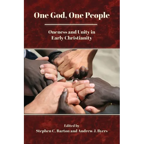 One God, One People: Oneness and Unity in Early Christianity