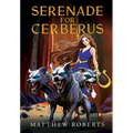 Serenade for Cerberus