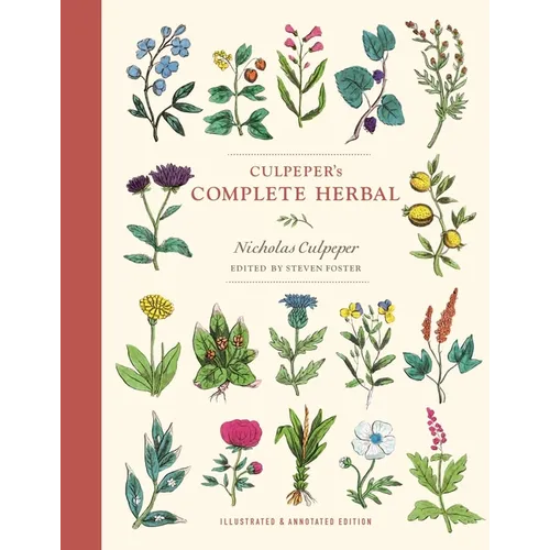 Culpeper's Complete Herbal: Illustrated and Annotated Edition