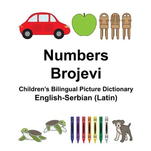 English-Serbian (Latin) Numbers/Brojevi Children's Bilingual Picture Dictionary