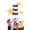 Love Your Work