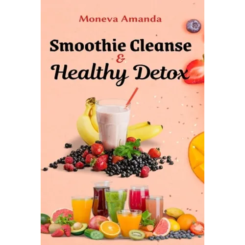 Smoothie Cleanse & Healthy Detox
