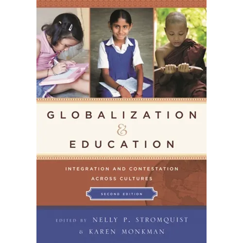 Globalization and Education: Integration and Contestation across Cultures