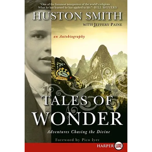 Tales of Wonder: Adventures Chasing the Divine, an Autobiography