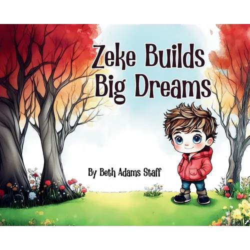 Zeke Builds Big Dreams