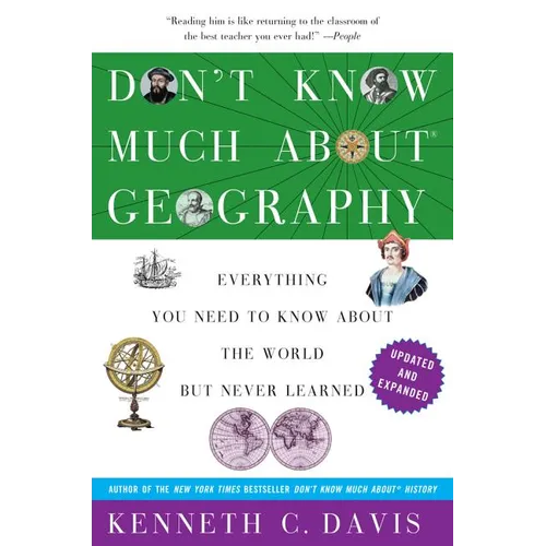 Don't Know Much About(r) Geography: Revised and Updated Edition