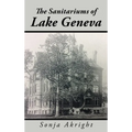 The Sanitariums of Lake Geneva