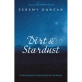 Dirt and Stardust: Finding Jesus in the Sermon on the Mount