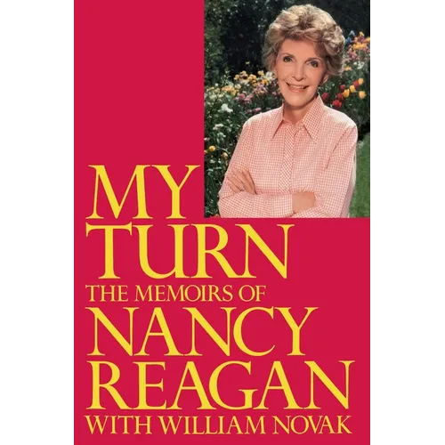 My Turn: The Memoirs of Nancy Reagan