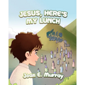 Jesus, Here's My Lunch