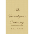 The Grandiloquent Dictionary - Twentieth Anniversary Edition