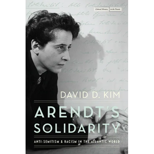 Arendt's Solidarity: Anti-Semitism and Racism in the Atlantic World