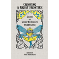 Crossing a Great Frontier: Essays on George MacDonald's Phantastes