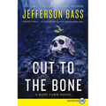 Cut to the Bone: A Body Farm Novel