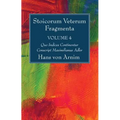 Stoicorum Veterum Fragmenta Volume 4: Quo Indices Continentur Conscript Maximilianus Adler