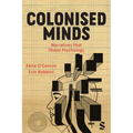 Colonised Minds: Narratives That Shape Psychology