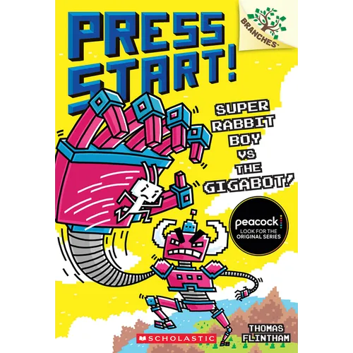 Super Rabbit Boy vs. the Gigabot!: A Branches Book (Press Start! #16): Volume 16