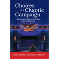 Choices in a Chaotic Campaign