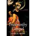 A Trustworthy Gospel