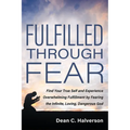 Fulfilled Through Fear