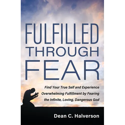 Fulfilled Through Fear