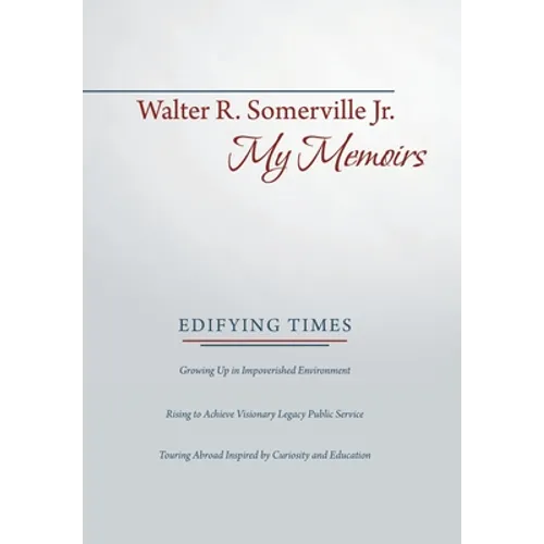 My Memoirs: Edifying Times