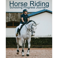 Horse Riding Schooling Progress Journal