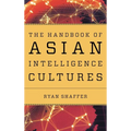 The Handbook of Asian Intelligence Cultures