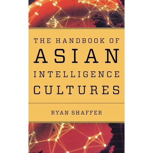 The Handbook of Asian Intelligence Cultures