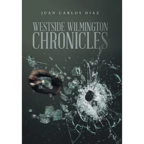 Westside Wilmington Chronicles
