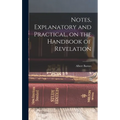 Notes, Explanatory and Practical, on the Handbook of Revelation