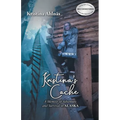 Kristina's Cache: A Memoir of Adventure and Survival in Alaska
