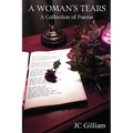 A Woman's Tears: A Collection of Poems