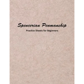 Spencerian Penmanship Practice Sheets for Beginners: Elegant Cursive Handwriting for Beginner and Advanced