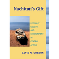 Nachituti's Gift: Economy, Society, and Environment in Central Africa