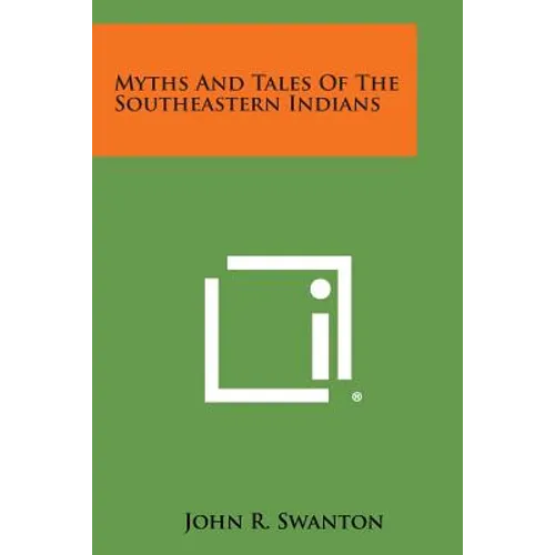 Myths and Tales of the Southeastern Indians