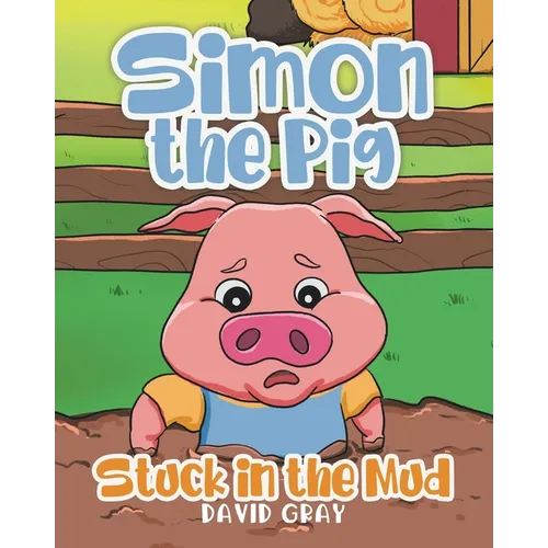 Simon the Pig: Stuck in the Mud