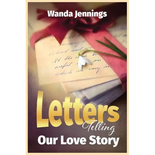 Letters Telling Our Love Story