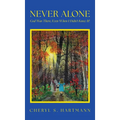 Never Alone: God Was There, Even When I Didn't Know It!